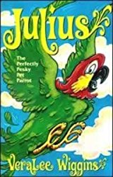 Pathways 2.0: Grade 4: Julius! The Perfectly Pesky Pet Parrot Tradebook