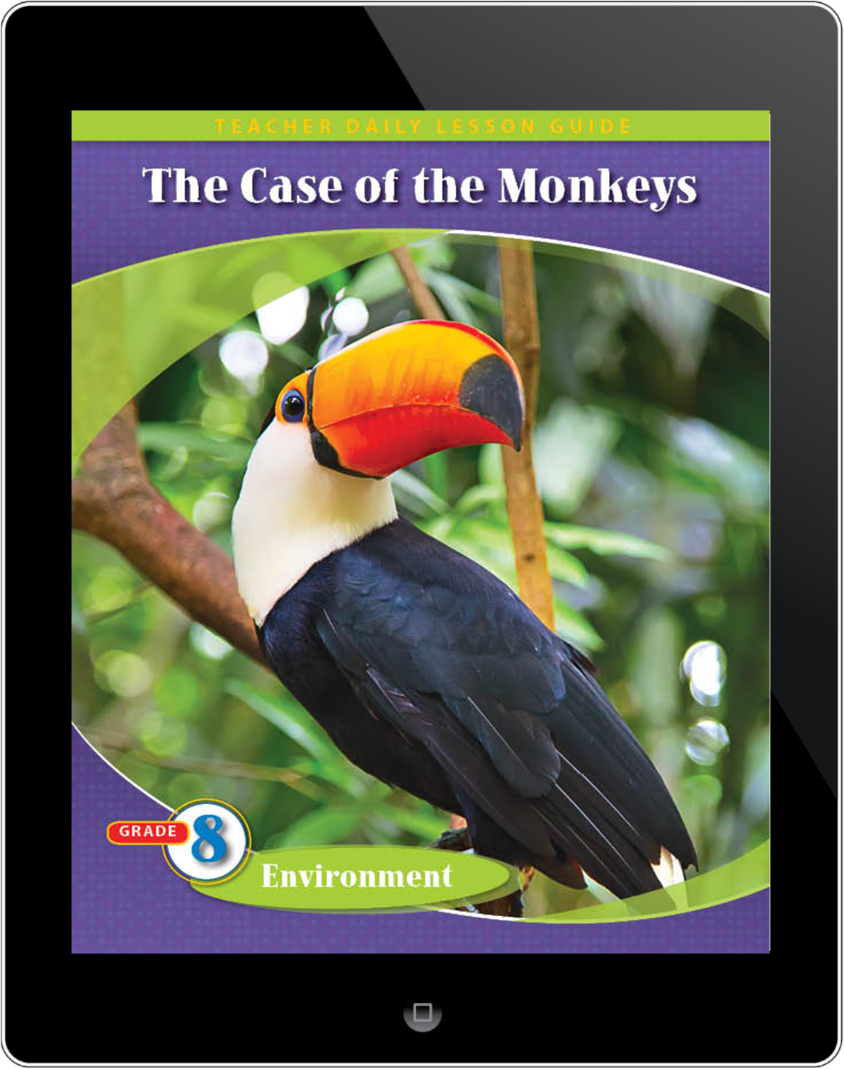 Pathways2.0 Grade 8 Environment Unit: Case of the Monkeys that Fell From the Trees Daily Lesson Guide 5 Year License
